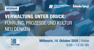 Banner für das Webinar „Verwaltung unter Druck: Führung, Prozesse und Kultur neu denken“. Die Online-Veranstaltung findet am Mittwoch, 14. Oktober 2026, von 9:00 bis 12:00 Uhr statt. Im Hintergrund sind Aktenordner zu sehen, ergänzt durch die Logos von Führungskräfte Forum, Behörden Spiegel und PICTURE.
