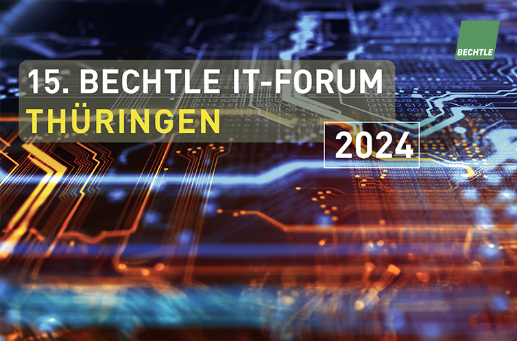 Veranstaltungshinweis Bechtle IT-Forum Thüringen 2024
