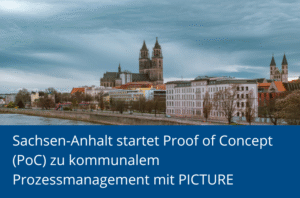 Foto der Stadt Magdeburg mit Text "Sachsen-Anhalt startet Proof of Concept (PoC) zu kommunalem Prozessmanagement mit PICTURE "